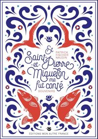 Produktbild: Et Saint-Pierre-Et-Miquelon Me Fut Conte : Souvenirs