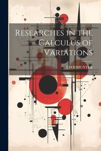 Produktbild: Researches in the Calculus of Variations