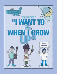Produktbild: "I Want To be, When I Grow Up"
