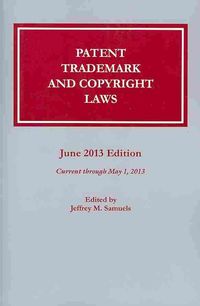 Produktbild: Patent, Trademark, and Copyright Laws, June 2013