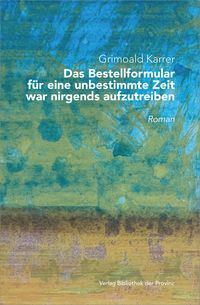 Produktbild: Das Bestellformular f&uuml;r eine unbestimmte Zeit war nirgends aufzutreiben.