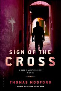 Produktbild: Sign of the Cross: A Spike Sanguinetti Novel