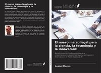 Produktbild: El nuevo marco legal para la ciencia, la tecnolog&iacute;a y la innovaci&oacute;n: