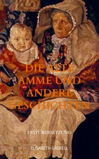 Produktbild: Die alte Amme und andere Geschichten