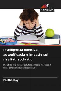 Produktbild: Intelligenza emotiva, autoefficacia e impatto sui risultati scolastici