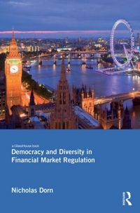 Produktbild: Dorn, N: Democracy and Diversity in Financial Market Regulat