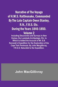 Produktbild: Narrative of the Voyage of H.M.S. Rattlesnake, Commanded By the Late Captain Owen Stanley, R.N., F.R.S. Etc. During the Years 1846-1850. - Volume 2; I