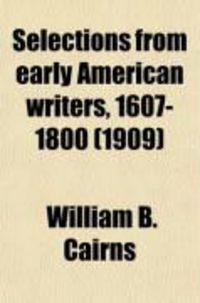 Produktbild: Selections from Early American Writers, 1607-1800