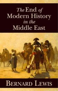 Bild vom Artikel The End of Modern History in the Middle East: Volume 604 vom Autor Bernard Lewis
