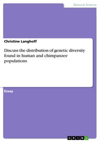 Produktbild: Discuss the distribution of genetic diversity found in human and chimpanzee populations