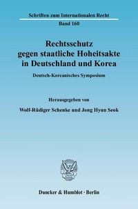 Produktbild: Rechtsschutz gegen staatliche Hoheitsakte in Deutschland und Korea.
