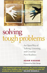 Produktbild: Kahane, A: Solving Tough Problems: An Open Way of Talking, L