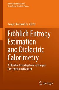 Produktbild: Fr&ouml;hlich Entropy Estimation and Dielectric Calorimetry