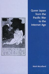 Produktbild: Queer Japan from the Pacific War to the Internet Age