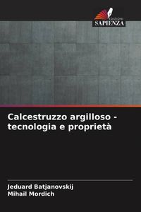 Produktbild: Calcestruzzo argilloso - tecnologia e propriet&agrave;