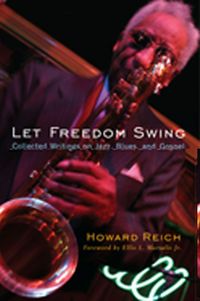 Produktbild: Let Freedom Swing: Collected Writings on Jazz, Blues, and Gospel