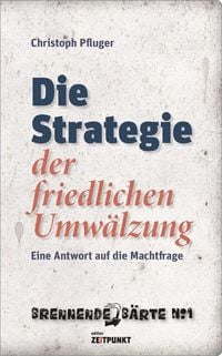 Produktbild: Die Strategie der friedlichen Umw&auml;lzung