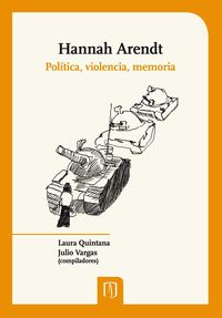Produktbild: Hannah Arendt: pol&iacute;tica, violencia, memoria