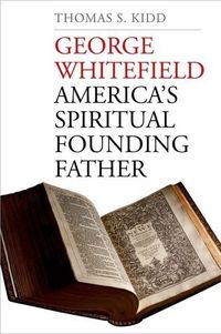 Produktbild: Kidd, T: George Whitefield - America;s Spiritual Founding Fa