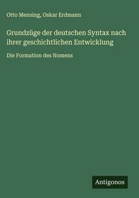 Produktbild: Grundz&uuml;ge der deutschen Syntax nach ihrer geschichtlichen Entwicklung