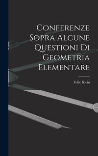 Produktbild: Conferenze Sopra Alcune Questioni Di Geometria Elementare