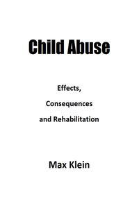 Produktbild: Child Abuse: Effects, Consequences and Rehabilitation