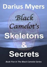 Produktbild: Black Camelot's Skeletons & Secrets