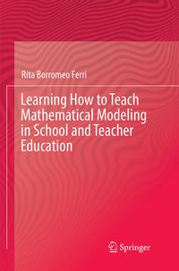 Produktbild: Learning How to Teach Mathematical Modeling in School and Teacher Education