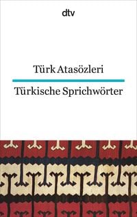 Produktbild: T&uuml;rk Atas&ouml;zleri T&uuml;rkische Sprichw&ouml;rter