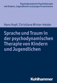 Produktbild: Sprache und Traum in der psychodynamischen Therapie von Kindern und Jugendlichen