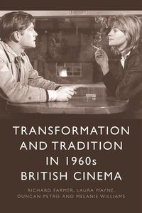 Produktbild: Transformation and Tradition in 1960s British Cinema