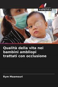 Produktbild: Qualit&agrave; della vita nei bambini ambliopi trattati con occlusione