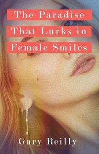 Produktbild: The Paradise That Lurks in Female Smiles