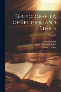 Produktbild: Encyclopaedia of Religion and Ethics; Volume 3