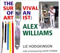 Produktbild: Hodgkinson, L: Alex Williams: the Survival of an Artist