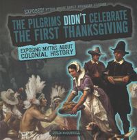 Produktbild: The Pilgrims Didn't Celebrate the First Thanksgiving