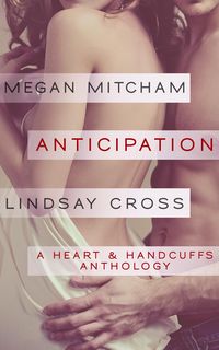 Produktbild: Anticipation (A Heart & Handcuffs Anthology, #1)