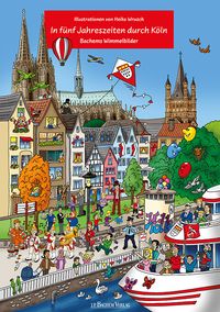 Produktbild: In f&uuml;nf Jahreszeiten durch K&ouml;ln - Liebevoll von Heiko Wrusch illustriert