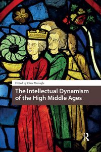 Produktbild: The Intellectual Dynamism of the High Middle Ages