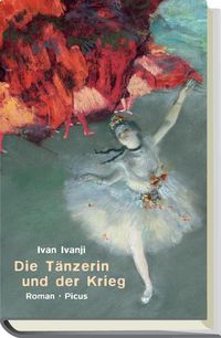 Bild vom Artikel Die Tänzerin und der Krieg vom Autor Ivan Ivanji