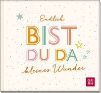 Produktbild: Endlich bist du da, kleines Wunder