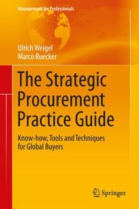 Bild vom Artikel The Strategic Procurement Practice Guide vom Autor Ulrich Weigel