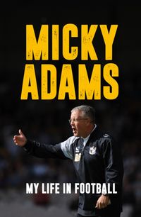 Produktbild: Adams, M: Micky Adams