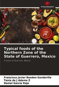 Produktbild: Typical foods of the Northern Zone of the State of Guerrero, Mexico