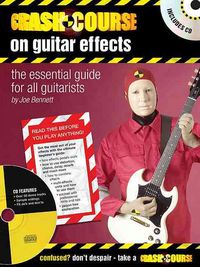 Produktbild: Crash Course on Guitar Effects: The Essential Guide for All Guitarists
