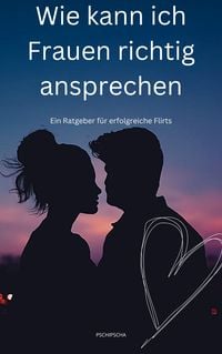 Produktbild: Wie kann ich Frauen richtig ansprechen