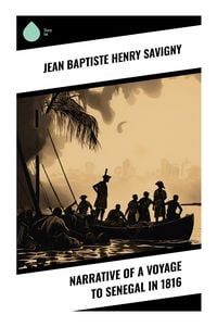 Produktbild: Narrative of a Voyage to Senegal in 1816