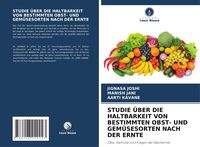 Produktbild: Studie &uuml;ber die Haltbarkeit von Bestimmten Obst- und Gem&uuml;sesorten Nach der Ernte