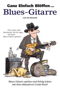Bild vom Artikel Ganz Einfach Blöffen ... Blues-Gitarre vom Autor Joe Bennett