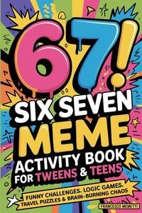 Produktbild: 6-7! SIX SEVEN Meme Activity Book for Tweens & Teens